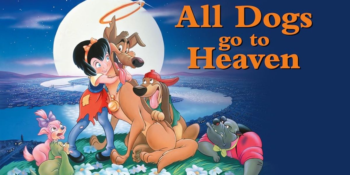 All Dogs Go to Heaven (1989)
