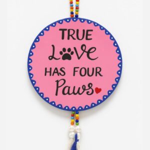 True Love Four Paws Wall Hanging